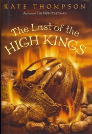 The Last of the High Kings (The New Policeman #2) by Kate Thompson