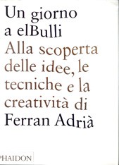 Cover of: Un giorno a elBulli: Alla scoperta delle idee, le tecniche e la creatività di Ferran Adrià