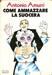 Cover of: Come ammazzare la suocera by Antonio Amurri