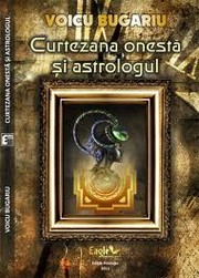Cover of: Curtezana onesta si astrologul by 