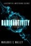Cover of: Radioactivity | Marjorie Caroline Malley