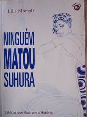 Cover of: Ninguém matou Suhura: Estórias que ilustram a História