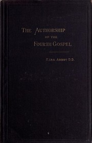 Cover of: The Authorship of the Fourth Gospel by Ezra Abbot