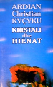 Cover of: Kristali dhe hienat: roman.