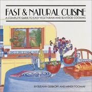 Cover of: Fast & natural cuisine: a complete guide to easy vegetarian and seafood cooking