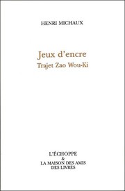 Cover of: Jeux d'encre: trajetZao Wou-ki