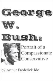 Cover of: George W. Bush: portrait of a compassionate conservative