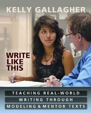 Cover of: Write like this by Kelly Gallagher