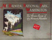 Cover of: Mt. Rainier National Park, Washington: the throne room of the monarch mountain.