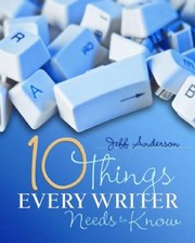 Cover of: 10 things every writer needs to know