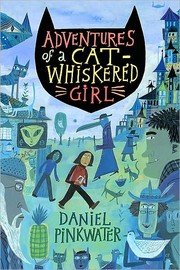 Cover of: Adventures of a cat-whiskered girl