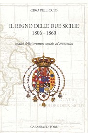 Cover of: Il Regno Delle Due Sicilie (1806-1860): Analisi Della Struttura Sociale Ed Economica