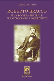 Cover of: Roberto Bracco: E La Società Teatrale Tra Ottocento E Novecento