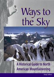 Cover of: Ways to the sky: a historical guide to North American mountaineering