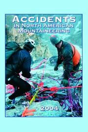 Cover of: Accidents in North American Mountaineering 2004 by American Alpine Club, Alpine Club of Canada.