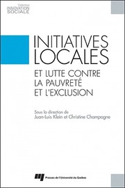 Initiatives locales et lutte contre la pauvreté et l'exclusion by Juan-Luis Klein, Christine Champagne
