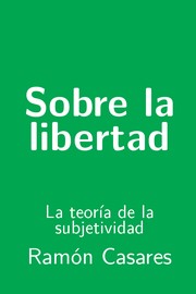 Cover of: Sobre la libertad: La teoría de la subjetividad