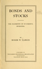 Cover of: Bonds and stocks by Babson, Roger Ward