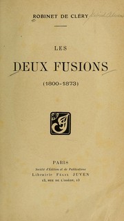 Cover of: Les deux fusions, 1800-1873