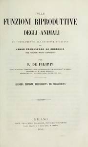 Delle funzioni riproduttive degli animali in complemento all'edizione italiana del corso elementare di zoologia del signor Milne Edwards by Filippo De Filippi