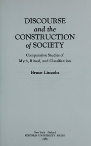 Cover of: Discourse and the construction of society by Bruce Lincoln