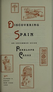 Cover of: Discovering Spain: an uncommon guide