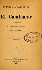 Cover of: El caminante: traducción del célebre idilio de Coppée / [por] Ricardo J. Catarineu