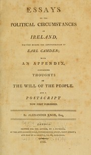 Essays on the political circumstances of Ireland by Knox, Alexander
