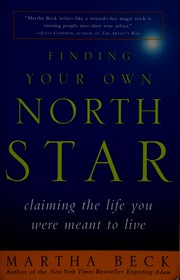 Cover of: Finding your own North Star: claiming the life you were meant to live