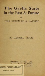 Cover of: The Gaelic state in the past & future: or, "The crown of a nation,"