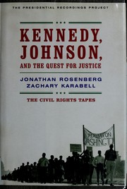 Cover of: Kennedy, Johnson, and the quest for justice by Jonathan Rosenberg