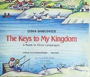 Cover of: The keys to my kingdom: a poem in three languages