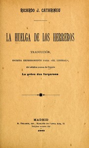 Cover of: La huelga de los herreros: traducción, escrita expresamente para El Liberal, del célebre poema de Coppée La grêve des forgerons