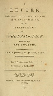 Cover of: A letter addressed to the gentlemen of England and Ireland: on the inexpediency of a federal-union between the two kingdoms