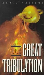 The great tribulation by David Chilton