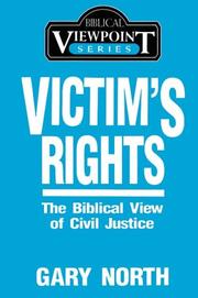 Cover of: Victim's rights: the biblical view of civil justice