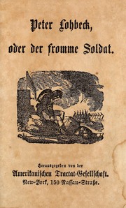 Cover of: Peter Lohbeck, oder der fromme Soldat