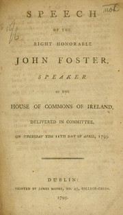 Cover of: Speech of the Right Honorable John Foster by John Foster Baron Oriel