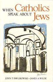 Cover of: When Catholics Speak About Jews | John T. Pawlikowski