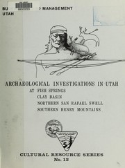 Cover of: Archaeological investigations in Utah at Fish Springs, Clay Basin, northern San Rafael Swell, southern Henry Mountains by Richard E. Fike, David B. Madsen