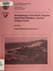 Archaeology of the North Yaquina Head Shell Middens, Central Oregon Coast by Rick Minor