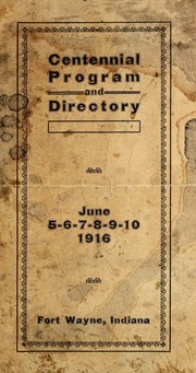 Centennial program and directory, June 5-6-7-8-9-10, 1916, Fort Wayne, Indiana by Lincoln National Life Insurance Company