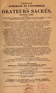 Cover of: Collection intégrale et universelle des orateurs sacrés du premier et du second ordre et collection intégrale, ou choisie, de la plupart des orateurs du troisième ordre-- by J.-P Migne