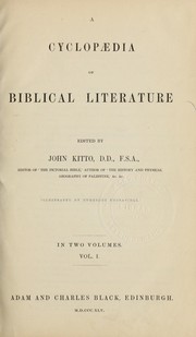 Cover of: A cyclopedia of Biblical literature, edited by John Kitto ...