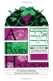 Cover of: A family Haggadah by Shoshana Silberman ; illustrated by Katherine Janus Kahn.