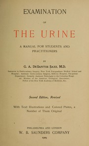 Cover of: Examination of the urine by George Alexander De Santos Saxe