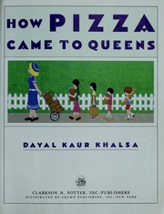 Cover of: How pizza came to Queens by Dayal Kaur Khalsa