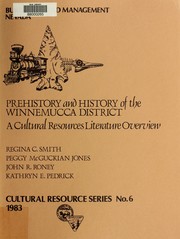 Cover of: Prehistory and history of the Winnemucca District: a cultural resources literature overview