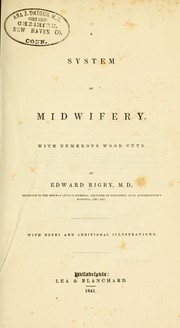 Cover of: A system of midwifery ...: By Edward Rigby ...