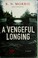 Cover of: A vengeful longing